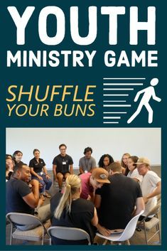 a group of people sitting around each other in front of a sign that says youth ministry game shuffle your buns