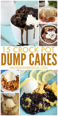 there are pictures of different desserts with the words, 15 crockpot dump cakes