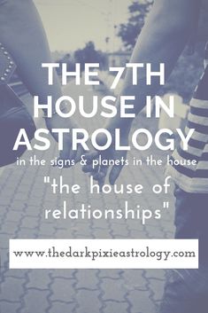 two people holding hands with the words, the 7th house in astrology