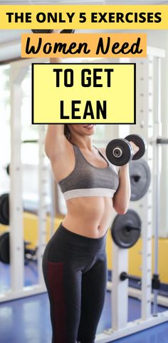 the only 5 exercises women need to get lean