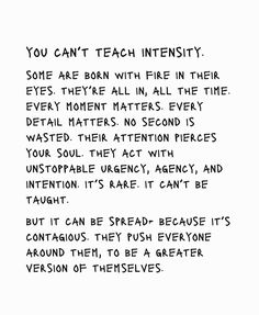 a piece of paper with writing on it that says, you can't teach intensity