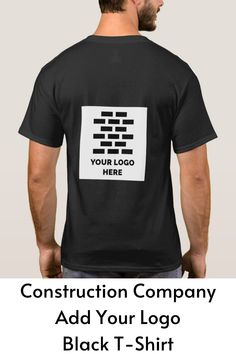 a man wearing a black t - shirt that says construction company add your logo on it