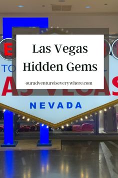 las vegas's hidden gems sign with the words nevada on it in blue and red