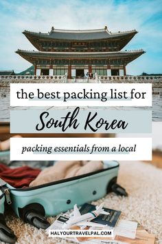 the best packing list for south korea including essentials from a local travel guide and what to pack in