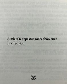 an open book with the words, a mistake repeated more than once is a decision