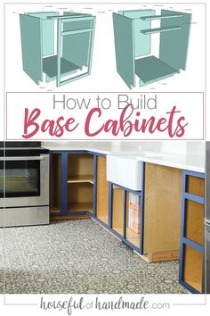 how to build base cabinets in the kitchen with text overlay that reads, how to build base cabinets