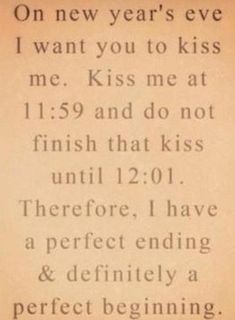 an old paper with the words on new year's eve i want you to kiss me