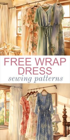 three dresses hanging on a rack in front of a window with the words free wrap dress sewing patterns