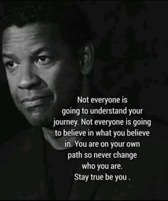 a man with a quote on it that says, not everyone is going to understand your journey