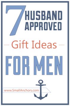 the 7 husband approved gift ideas for men