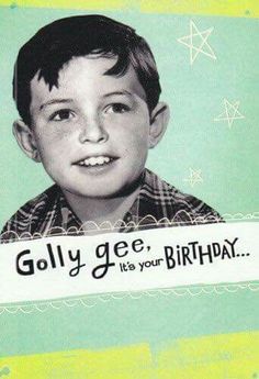 an old photo of a young boy with a name tag on his shirt that says golly gee, it's your birthday