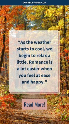 the quote reads as the weather starts to cool, we begin to relax a little romance is