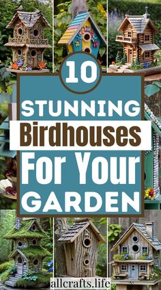 the top 10 stunning birdhouses for your garden