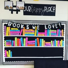 a bulletin board with books we love written on it