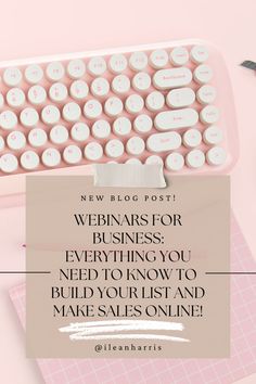 New blog post for entrepreneurs all about webinars titled: Master Webinars for Business: The Ultimate Guide to Building Your List and Boosting Online Sales Best Practices, Email List, News Blog