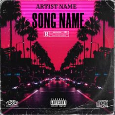 the album cover for song name, featuring palm trees and neon pink sky in the background