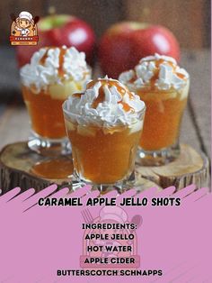 an advertisement for caramel apple jello shots with whipped cream and apples in the background