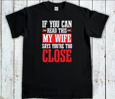 Are you looking for the perfect funny gift for your husband, then look no further, Grab a funny humourous husband tee today! Adult Unisex T-Shirt Sizes S-2XL Check out more funny tee's by clicking the link below. https://www.etsy.com/ca/shop/AMFApparel?ref=seller-platform-mcnav&section_id=30575727 ----------------------------------- Shipping And Processing ----------------------------------- I always try my best to get your order out the door within 3-7 business days in addition to shipping time Funny Wife Shirts, Wife Shirts, Funny Wife, Funny Husband, Wife Humor, Husband Material, Husband Humor, Funny Tees, Gifts For Husband