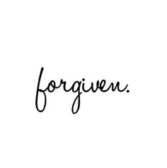 the word forgiven written in cursive writing