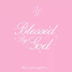 a pink background with white lettering that says, blessed by god and stars above it