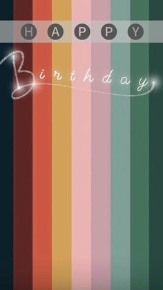 a birthday card with the words happy birthday written in white on a multicolored background