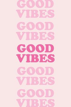 the words good vibes, good vibes and good vibes written in pink