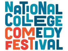 the national college comedy festival logo is shown in blue, orange and red letters that read'national college comedy festival '