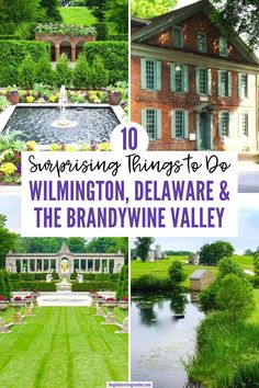 the top 10 surprising things to do in wilmington, delaware and the brandyvine valley