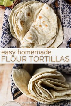 homemade flour tortillas with text overlay that reads easy homemade flour tortillas