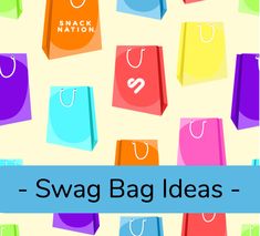 colorful shopping bags with the words swag bag ideas