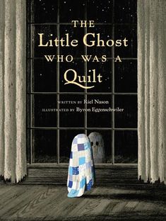 The Little Ghost Who Was a Quilt by Nason, Riel 동화 삽화, Little Ghost, Unread Books, Recommended Books To Read, Book Quilt, Book Awards, Amazon Books, When He