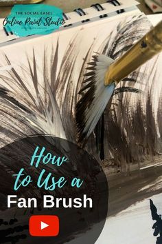 how to use a fan brush for acrylic painting