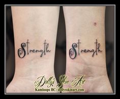 two wrist tattoos with the words strength, strength and strength written on each one side