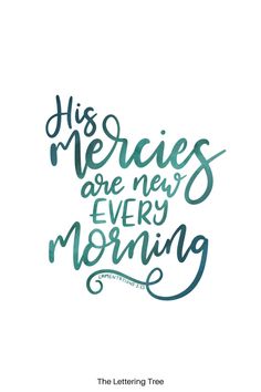 the lettering reads, his mercies are new every morning