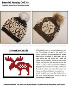 A friend asked me to try out a woodsy snowy owl hat. This chubby little guy is the result!  This hat is knit by repeating owl patterns along the crown of the head with a border above and/or below (depending on the size) to finish the pattern off.  Several variations and sizes are included in the pattern. This is a DIGITAL DOWNLOAD PATTERN for the MooseKnitCanada Stranded Knitting snowy owl hat.  To purchase a finisehd product, see my other listings.  After completing your purchase you will recei Crochet Owl Hat, Knitted Owl, Owl Hat, Crochet Owl, Owl Patterns, Snowy Owl, Worsted Weight, Skull Cap, Worsted Weight Yarn