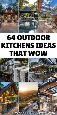 a collage of photos with the words 64 outdoor kitchens that wow