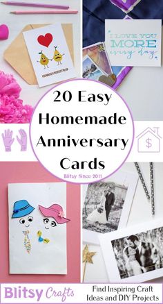 20 easy homemade anniversary cards with pictures and text overlay that reads, 20 easy homemade anniversary cards