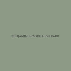 the words benjam more high park are shown in black on a green background