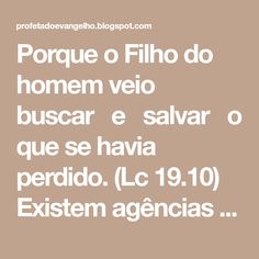 the words are in spanish and english on a brown background with white lettering that reads porque o filhoo do homem veio buscar e salvar o que que