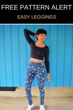 a woman standing in front of a blue wall with the words free pattern alert easy leggings