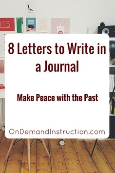 a white sign that says 8 letters to write in a journal make peace with the past