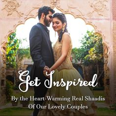 a man and woman standing next to each other with the words get inspired by the heart - warming real shades of our lovely couples