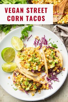 vegan street corn tacos on a white plate with limes and cilantro