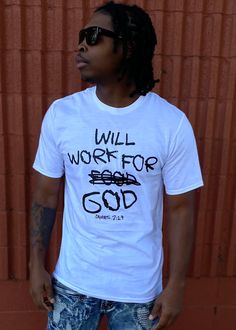 Work For God Adult T-Shirt - The Good Fruit Gift Shop Inspirational White Pre-shrunk T-shirt, Inspirational White Cotton T-shirt, Inspirational Cotton Crew Neck T-shirt, Inspirational Short Sleeve T-shirt For Streetwear, Inspirational Graphic Crew Neck T-shirt, Inspirational Short Sleeve Streetwear T-shirt, Inspirational Short Sleeve T-shirt With Screen Print, Inspirational Graphic Print Crew Neck T-shirt, Inspirational White Short Sleeve T-shirt