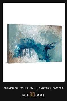 an abstract painting in blue and white with the words, framed prints metal canvass posters