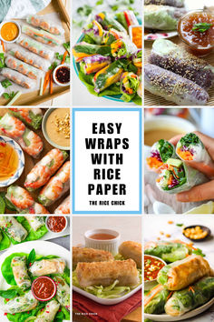 many different pictures with the words easy wraps with rice paper on them and images of various foods