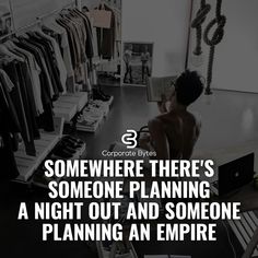 a man sitting at a desk in front of a laptop computer with the words somewhere there's someone planning a night out and someone planning an empire