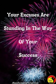 fireworks with the words, your excess are standing in the way of your success