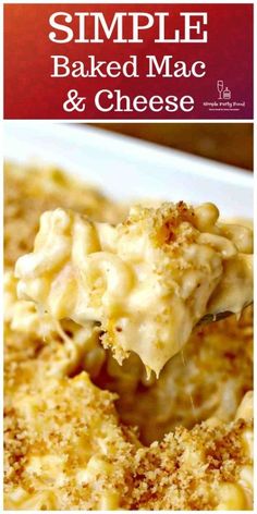 a spoon full of macaroni and cheese with the words simple baked mac & cheese