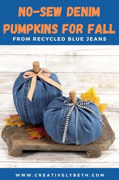 no sew denim pumpkins for fall from recyclied blue jeans